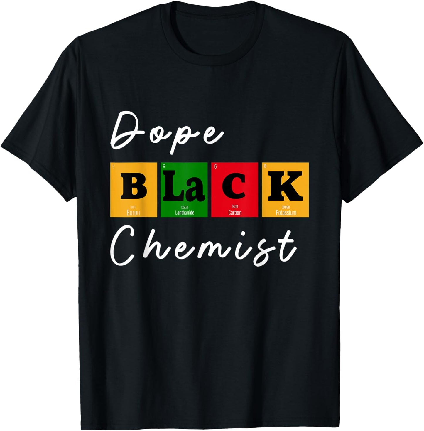 Dope Black Chemist Scientist Black Women in STEM BHM T-Shirt - T-Shirt | Black