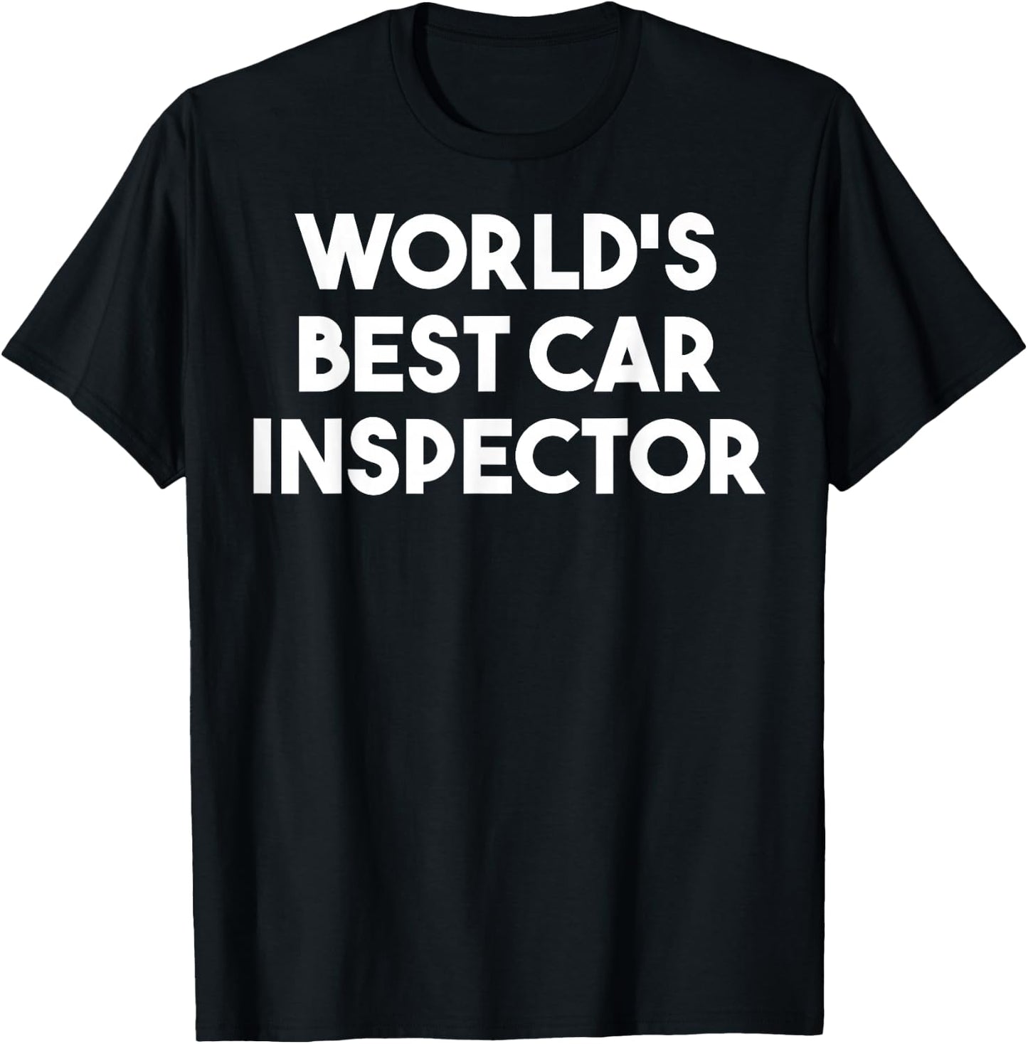 World's Best Car Inspector T-Shirt - T-Shirt | Black