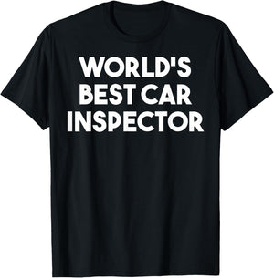 World's Best Car Inspector T-Shirt - T-Shirt | Black