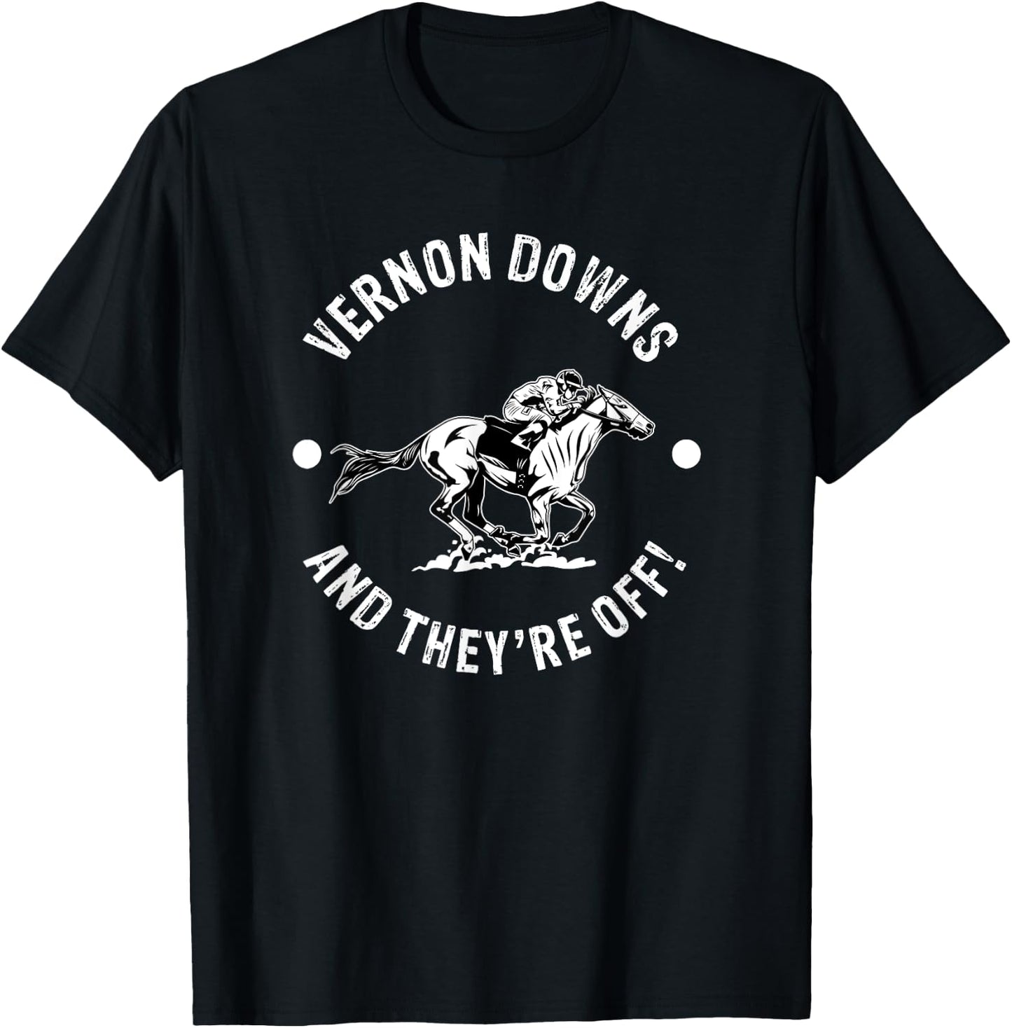 Vernon Downs Racetrack Horse Racing Fan Equestrian NY Derby T-Shirt - T-Shirt | Black