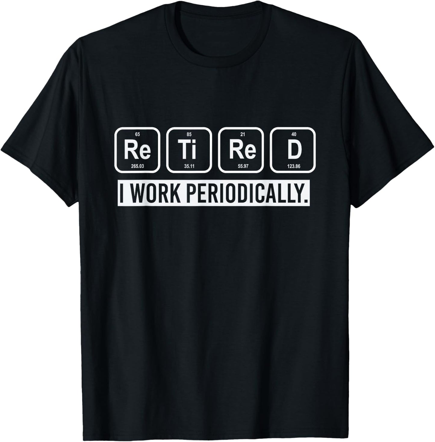 Retirement Gift Retirees Chemist Chemistry T-Shirt - T-Shirt | Black
