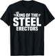 King of The Steel Erectors T-Shirt - T-Shirt | Black