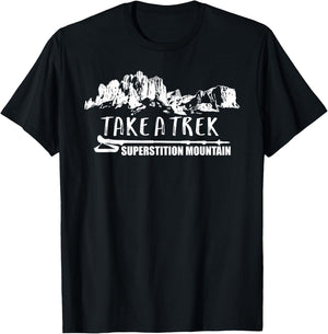 TAKE A TREK SUPERSTITION MOUNTAIN Hiking T-Shirt - T-Shirt | Black