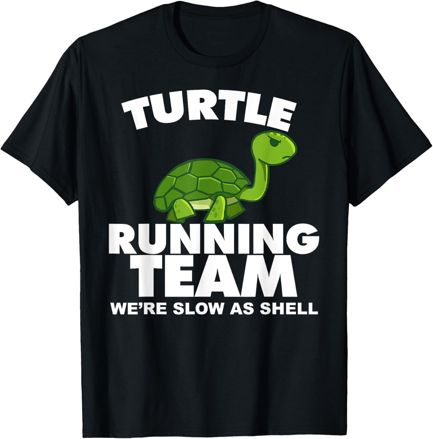 Turtle Running Team We're Slow As Shell Turtle Running Team T-Shirt - T-Shirt | Black