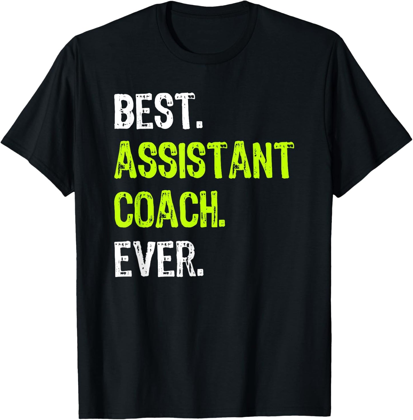 Best ASSISTANT COACH Ever T-Shirt - T-Shirt | Black