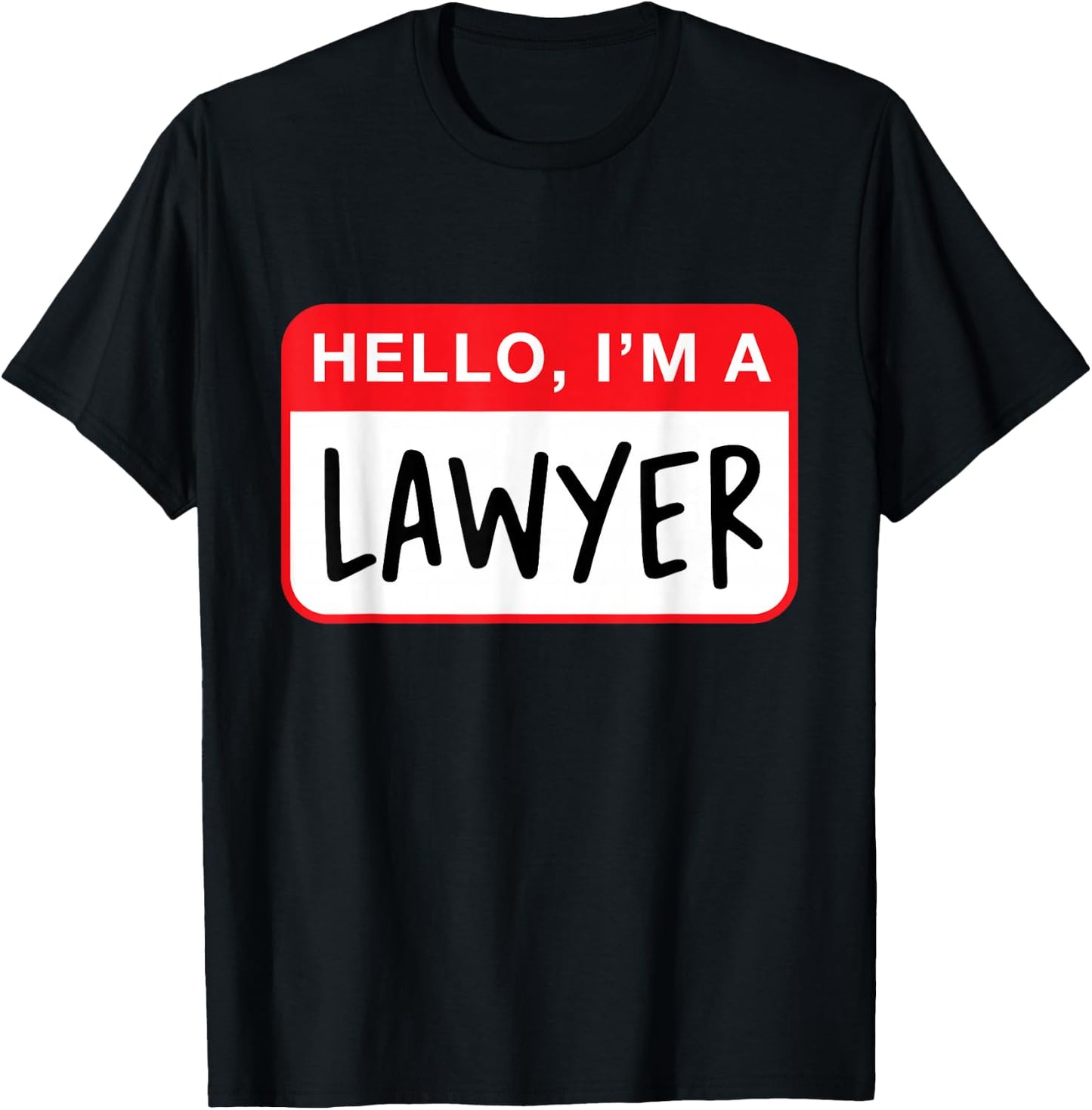 Hello, I’m a Lawyer - Funny T-Shirt - T-Shirt | Black