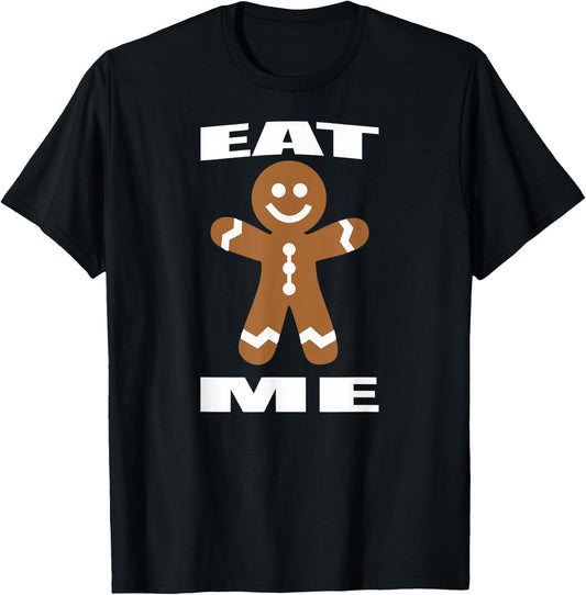 Eat Me Gingerbread Man Funny Holiday Shirt T-Shirt - T-Shirt | Black
