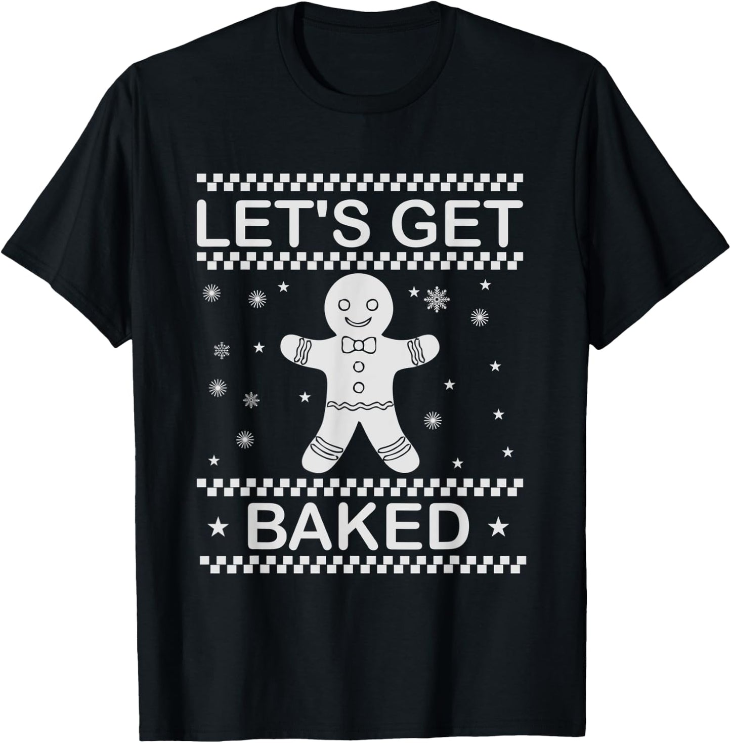 Let's Get Baked Gingerbread Man Cookie funny xmas T-Shirt - T-Shirt | Black