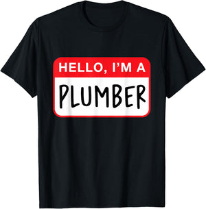 Hello, I’m a Plumber - Funny T-Shirt - T-Shirt | Black