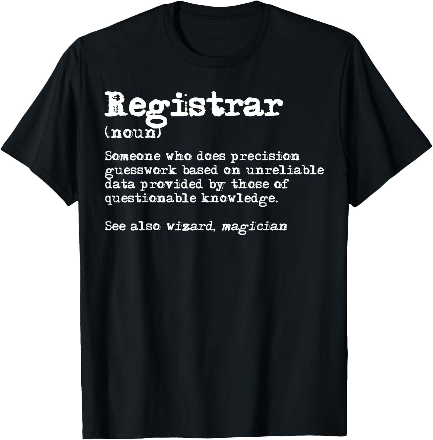 Registrar Funny Job Definition T-Shirt - T-Shirt | Black