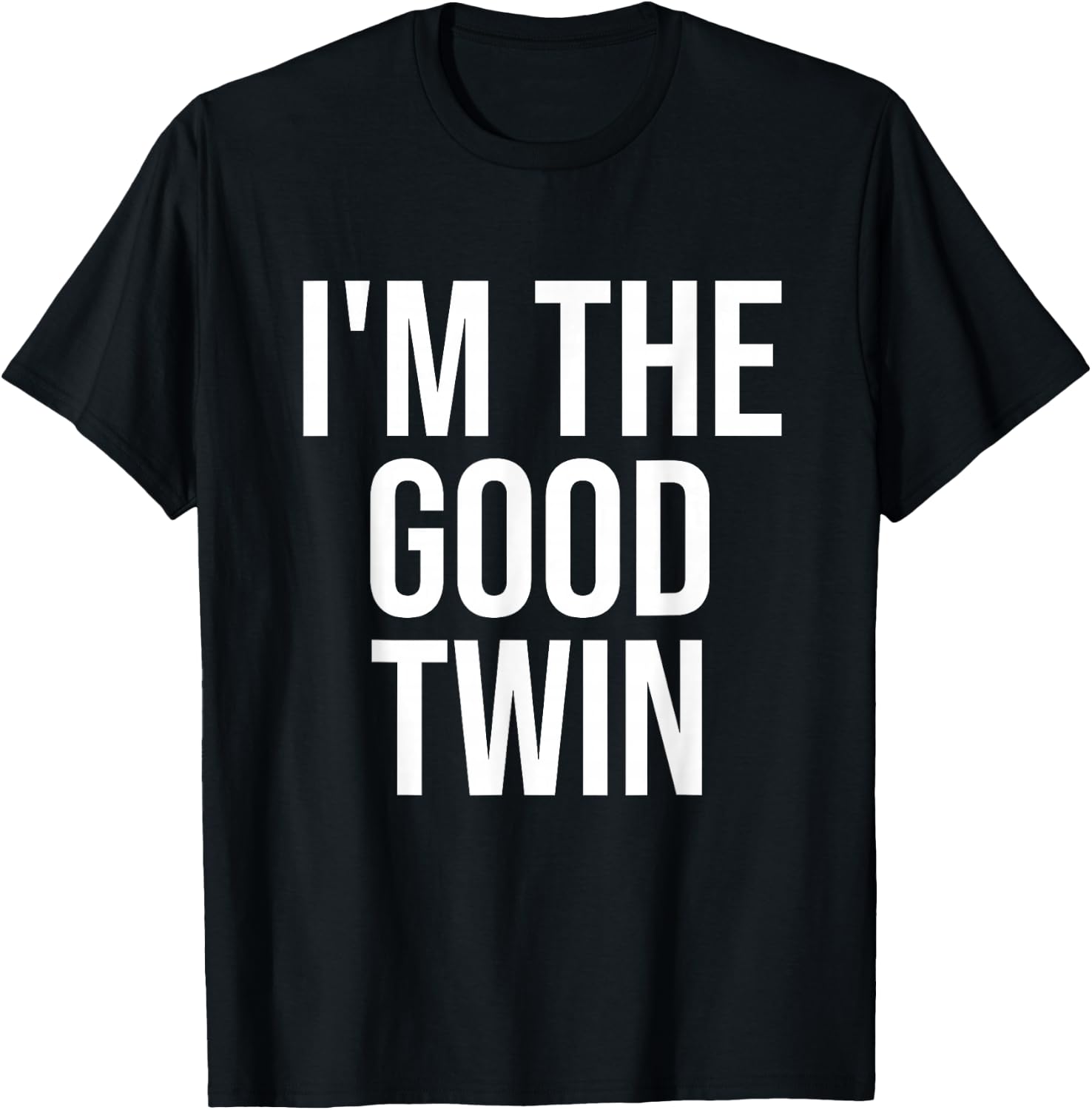 I'm The Good Twin T-Shirt - T-Shirt | Black