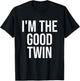 I'm The Good Twin T-Shirt - T-Shirt | Black