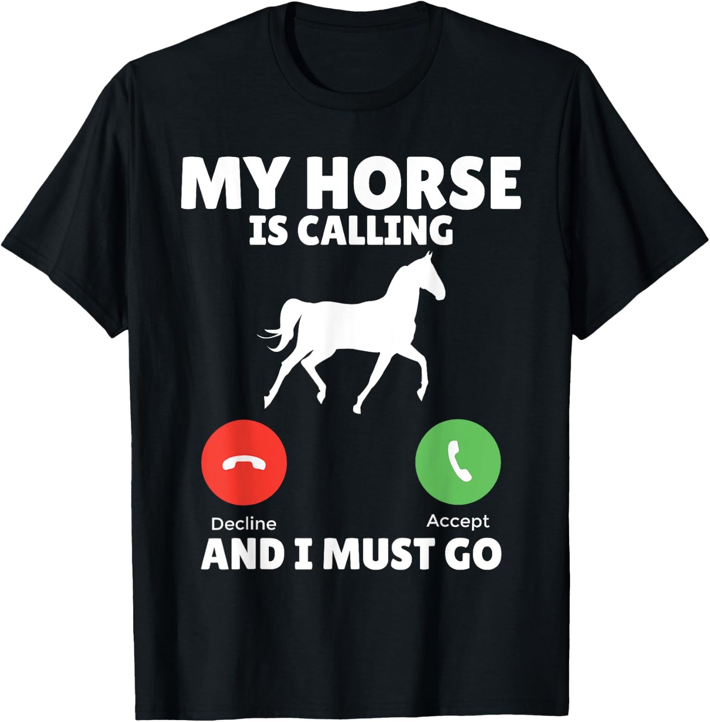 My Horse is calling and i must go Horse Riding T-Shirt - T-Shirt | Black