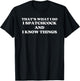 Funny that's what I do I spatchcock and i know things T-Shirt - T-Shirt | Black