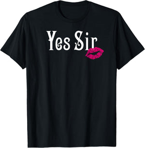 AP Adult Designs Yes Sir Submissive BDSM Sub Black T-Shirt - T-Shirt | Black