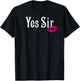 AP Adult Designs Yes Sir Submissive BDSM Sub Black T-Shirt - T-Shirt | Black