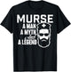Murse A Man A Myth And A Legend - Male Nurse Nursing T-Shirt - T-Shirt | Black