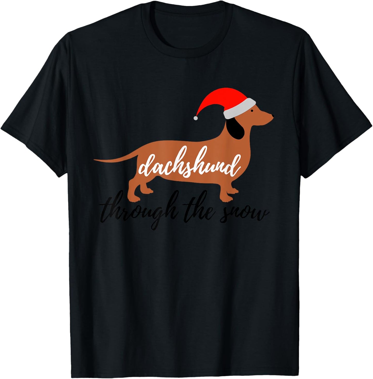 Christmas Xmas Cute Dog Daschund Through The Snow T-Shirt - T-Shirt | Black