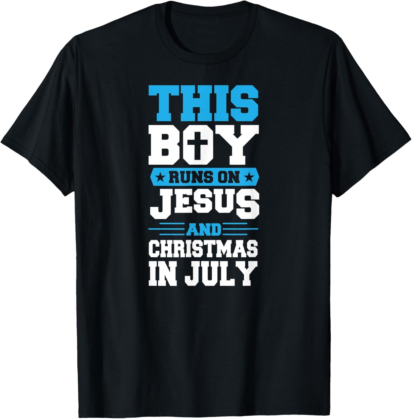 This Boy Runs On Jesus And Christmas In July Christian T-Shirt - T-Shirt | Black