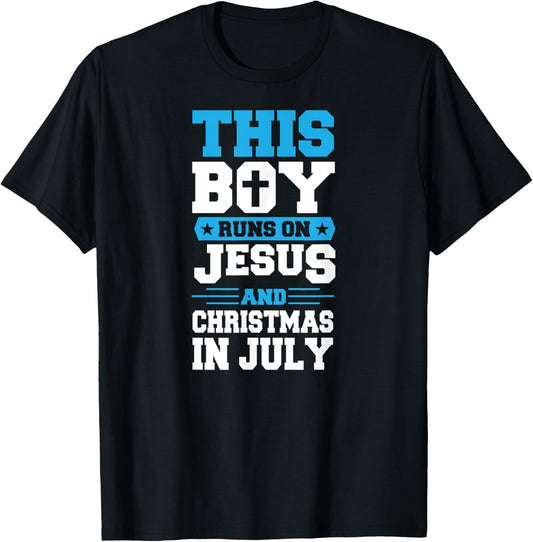 This Boy Runs On Jesus And Christmas In July Christian T-Shirt - T-Shirt | Black