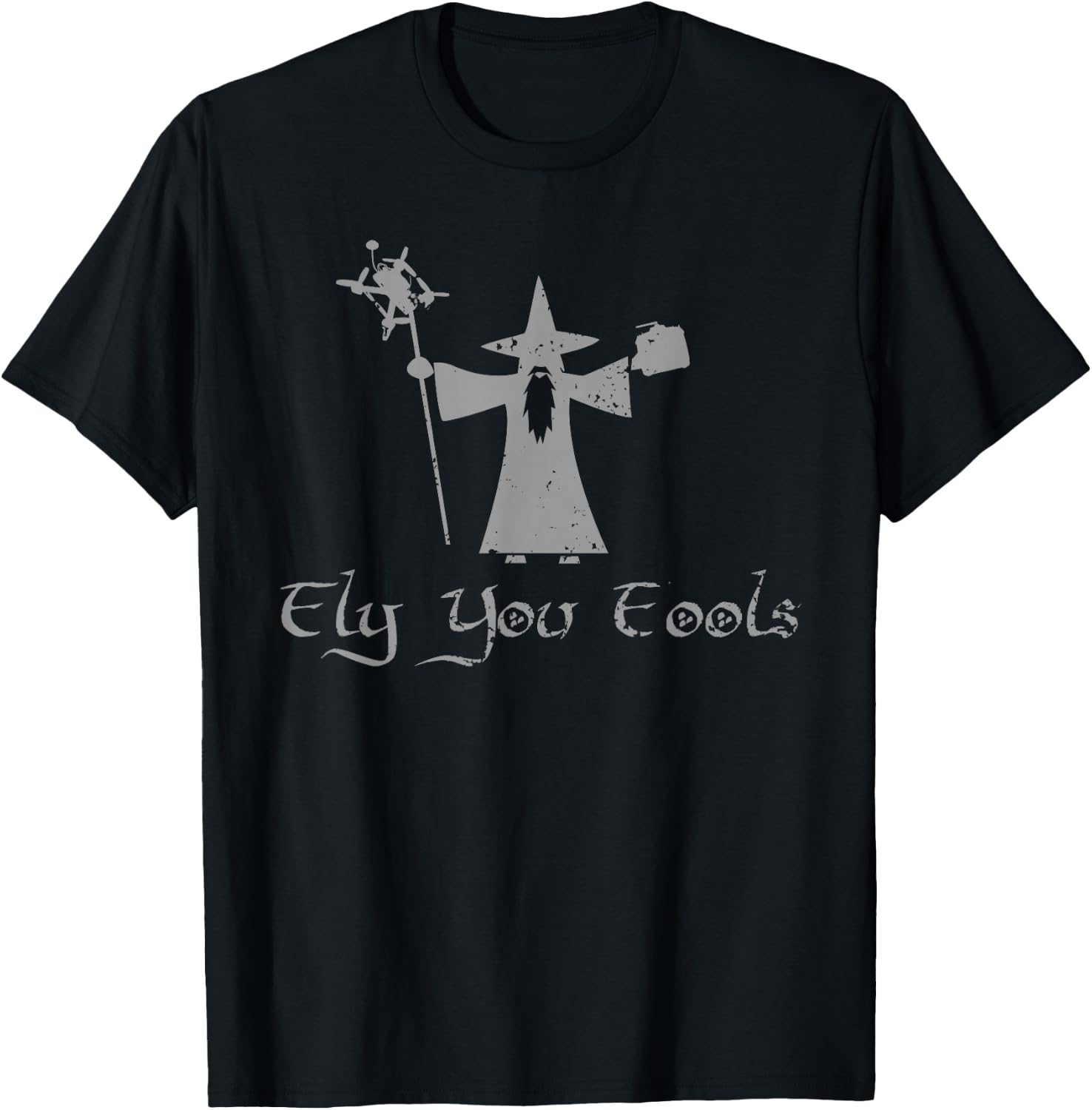 Fly You Fools Wizard Drone T-Shirt - T-Shirt | Black