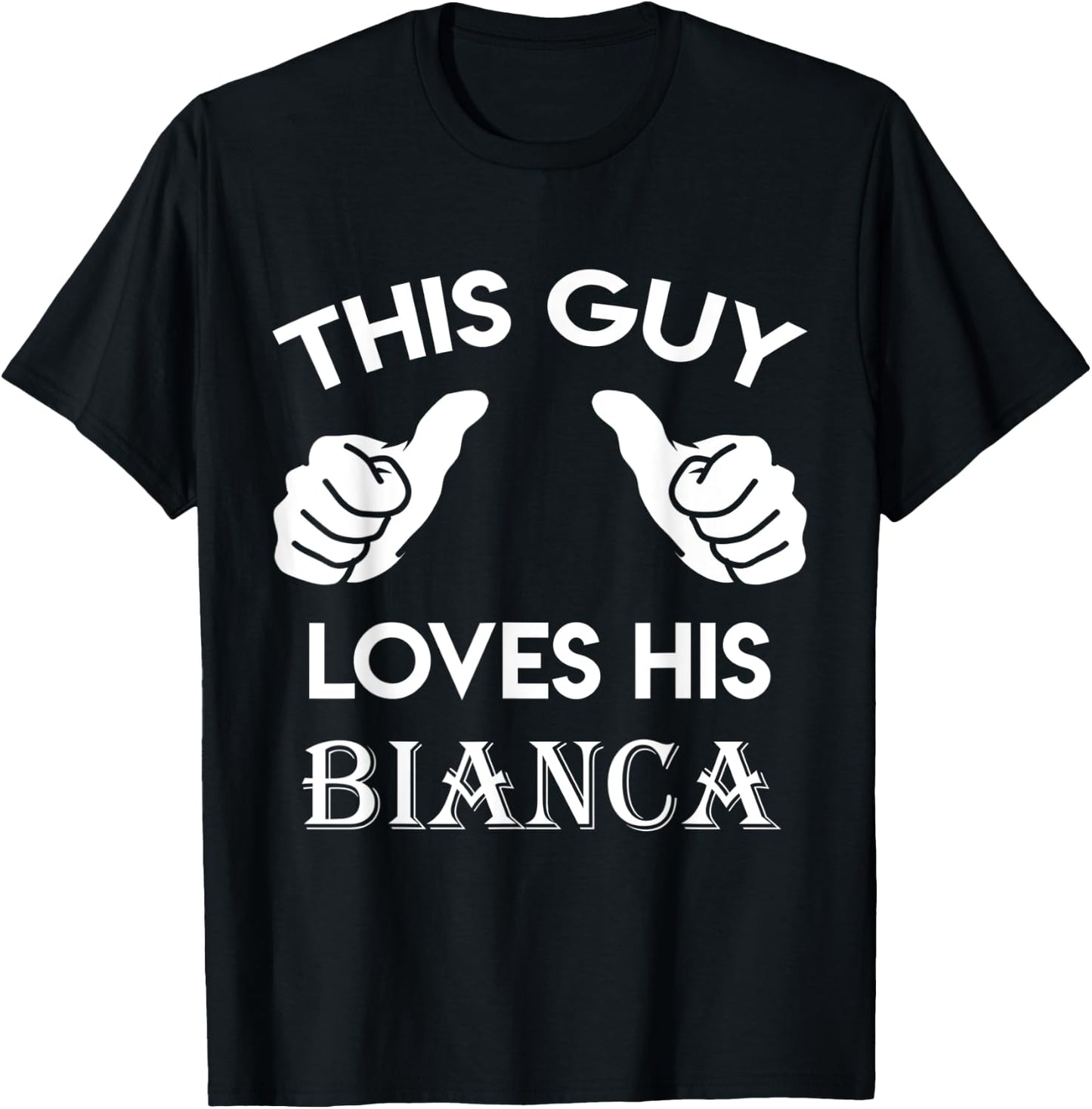 This guy loves his BIANCA gift valentine Anniversary 71k T-Shirt - T-Shirt | Black