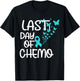 Last Day Of Chemo Cute Ovarian Cancer Awareness T-Shirt - T-Shirt | Black