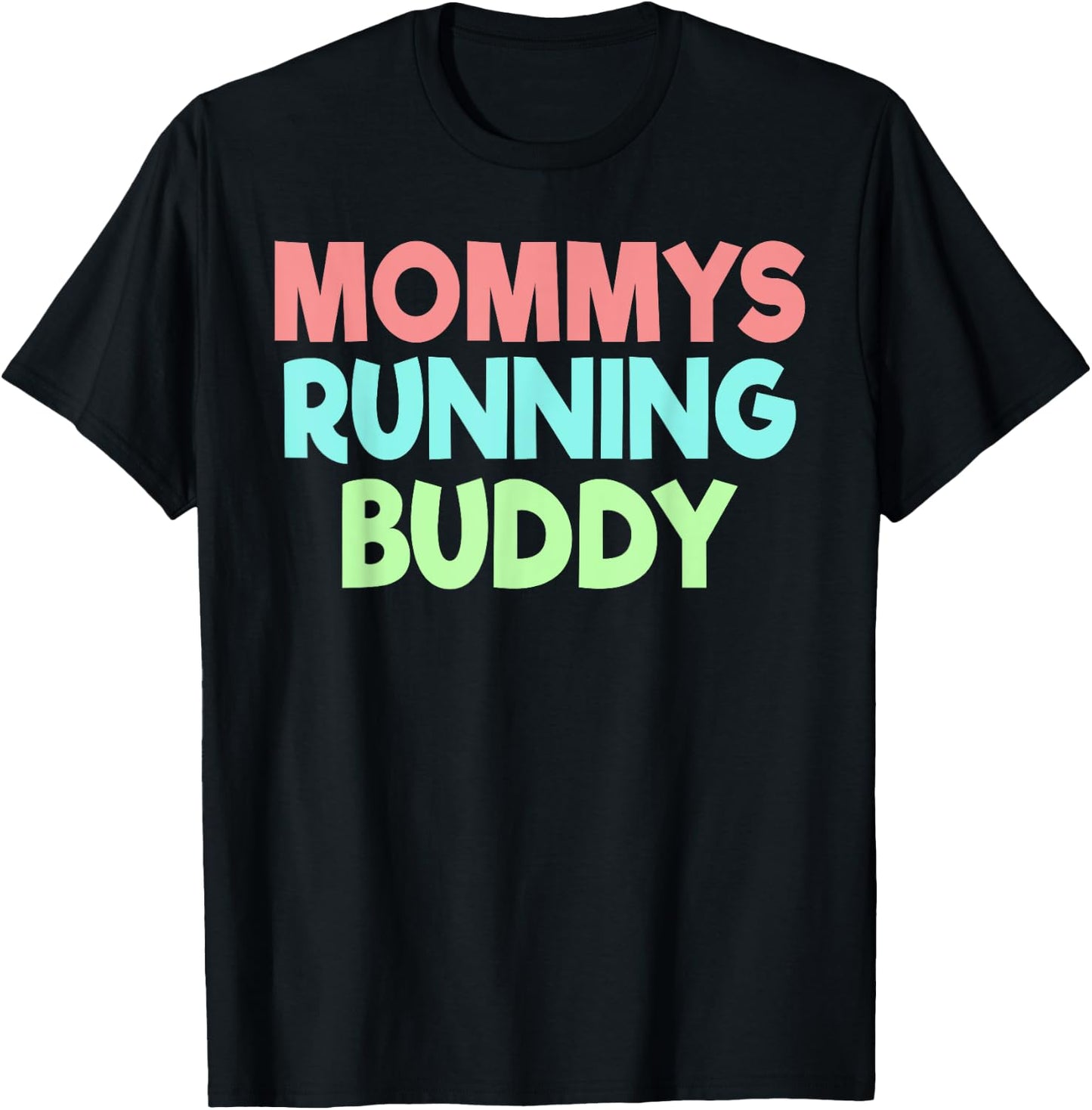 Mommy's Running Buddy Funny T-Shirt - T-Shirt | Black