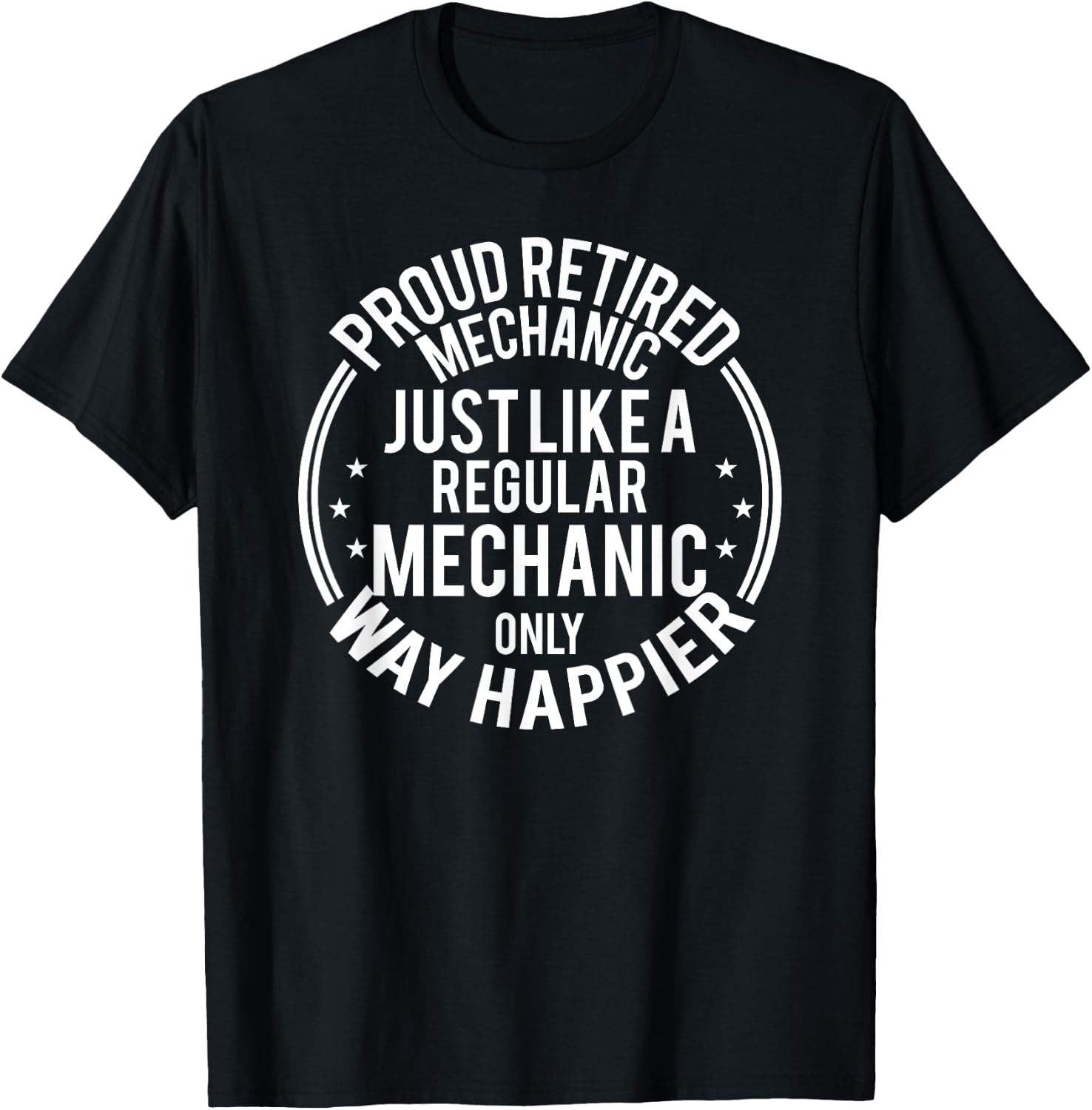 Funny Retirement Mechanic - Proud Retired Mechanic T-Shirt - T-Shirt | Black
