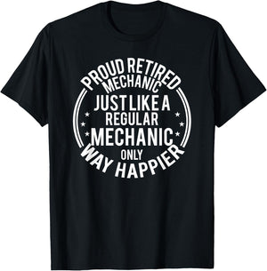 Funny Retirement Mechanic - Proud Retired Mechanic T-Shirt - T-Shirt | Black
