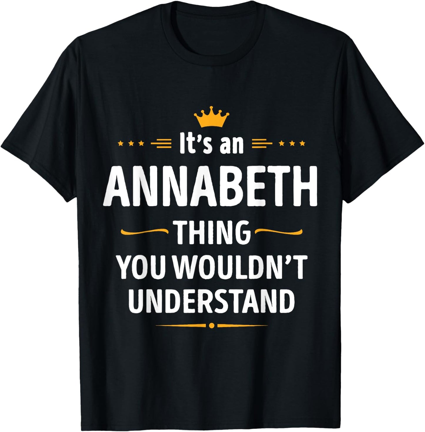 Inked Creation Its an ANNABETH Thing You Wouldn't Understand T-Shirt - T-Shirt | Black
