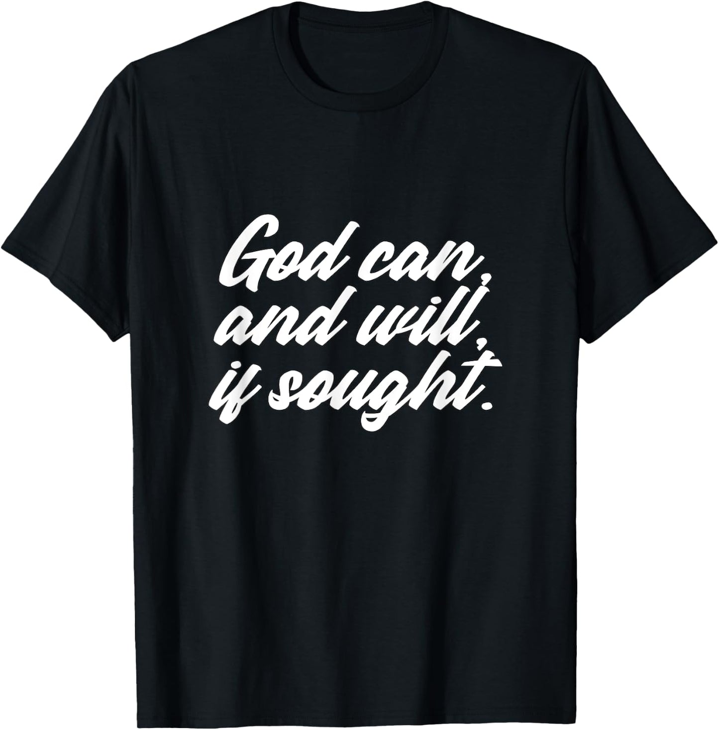 If Sought God Could And Would Sobriety Inspirational T-Shirt - T-Shirt | Black