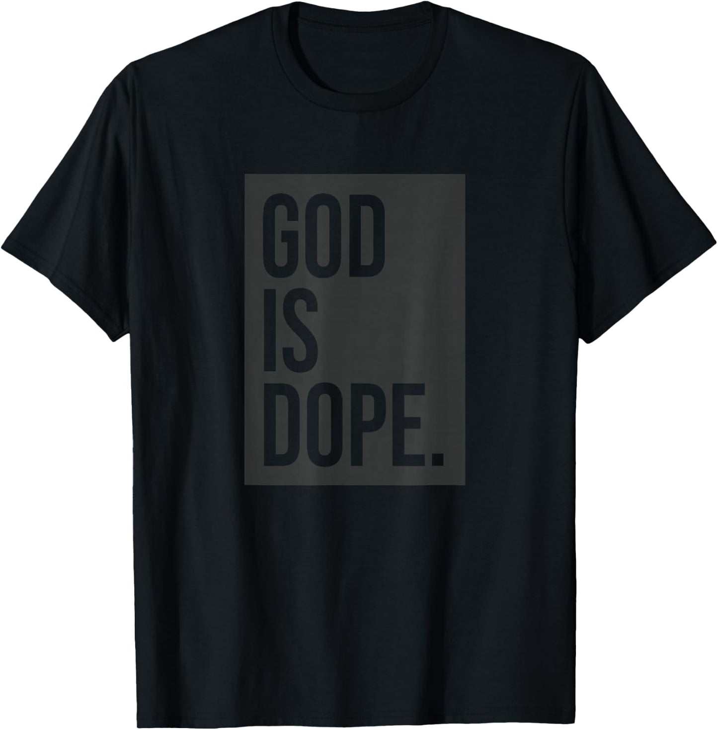 God Is Dope T-Shirt - T-Shirt | Black
