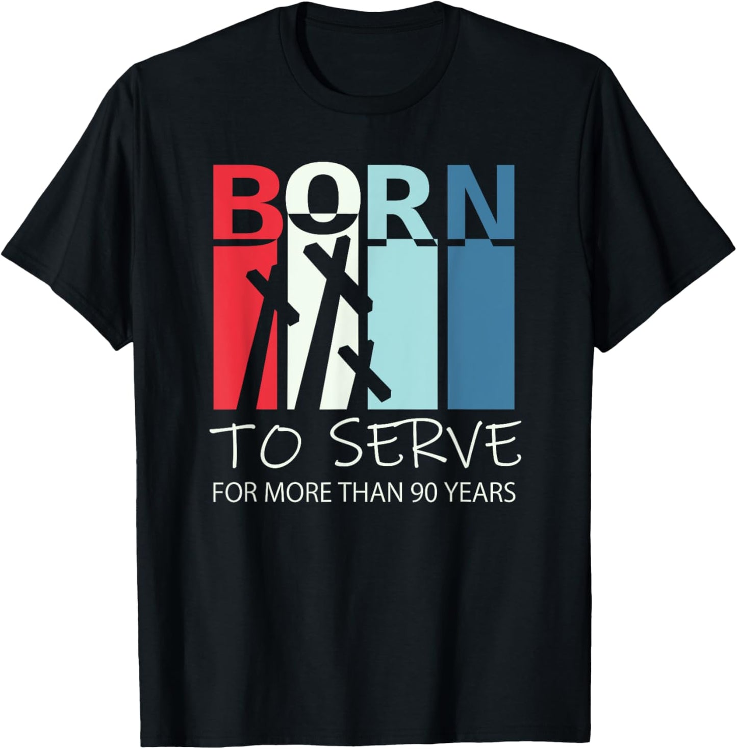 Born to Serve - 90th Birthday Gift 90 Year Old Christian T-Shirt - T-Shirt | Black