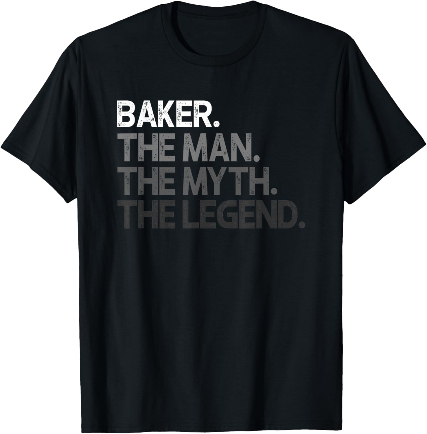 Baker Gift Man Myth The Legend T-Shirt - T-Shirt | Black