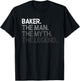 Baker Gift Man Myth The Legend T-Shirt - T-Shirt | Black