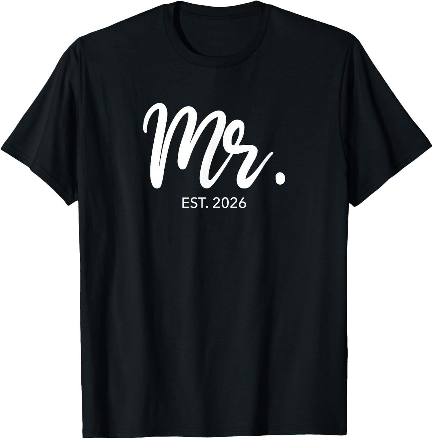 Wedding Matching Gifts Mr. Est. 2026 Groom T-Shirt - T-Shirt | Black