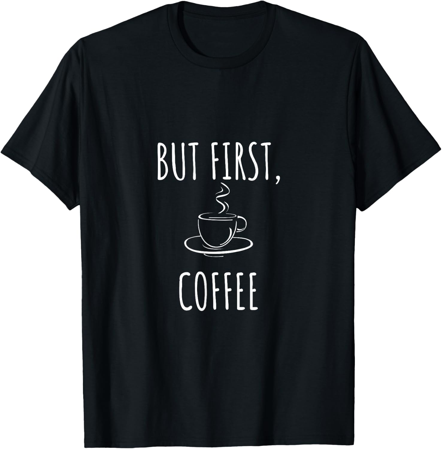 But First Coffee shirt T-Shirt - T-Shirt | Black