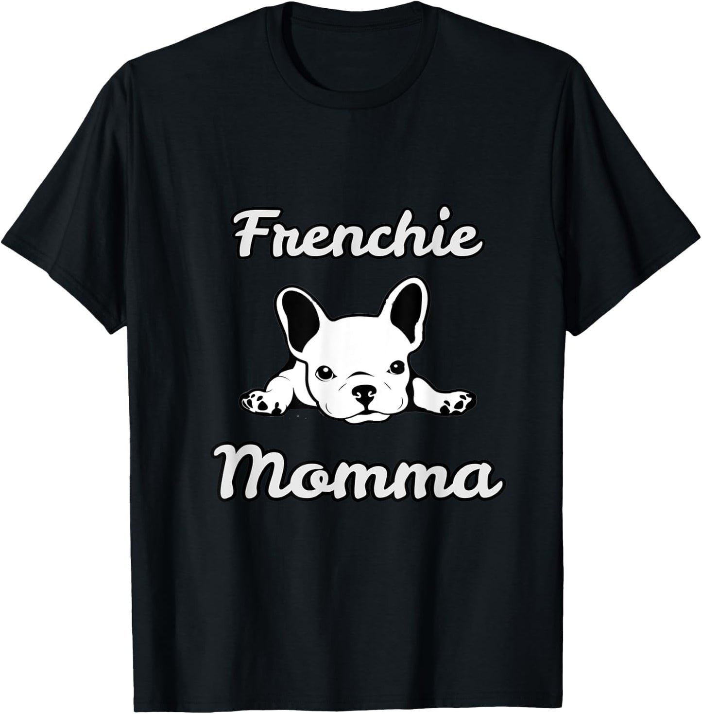 Frenchie Momma. French Bulldog lover Mom Women Girls Kids T-Shirt - T-Shirt | Black