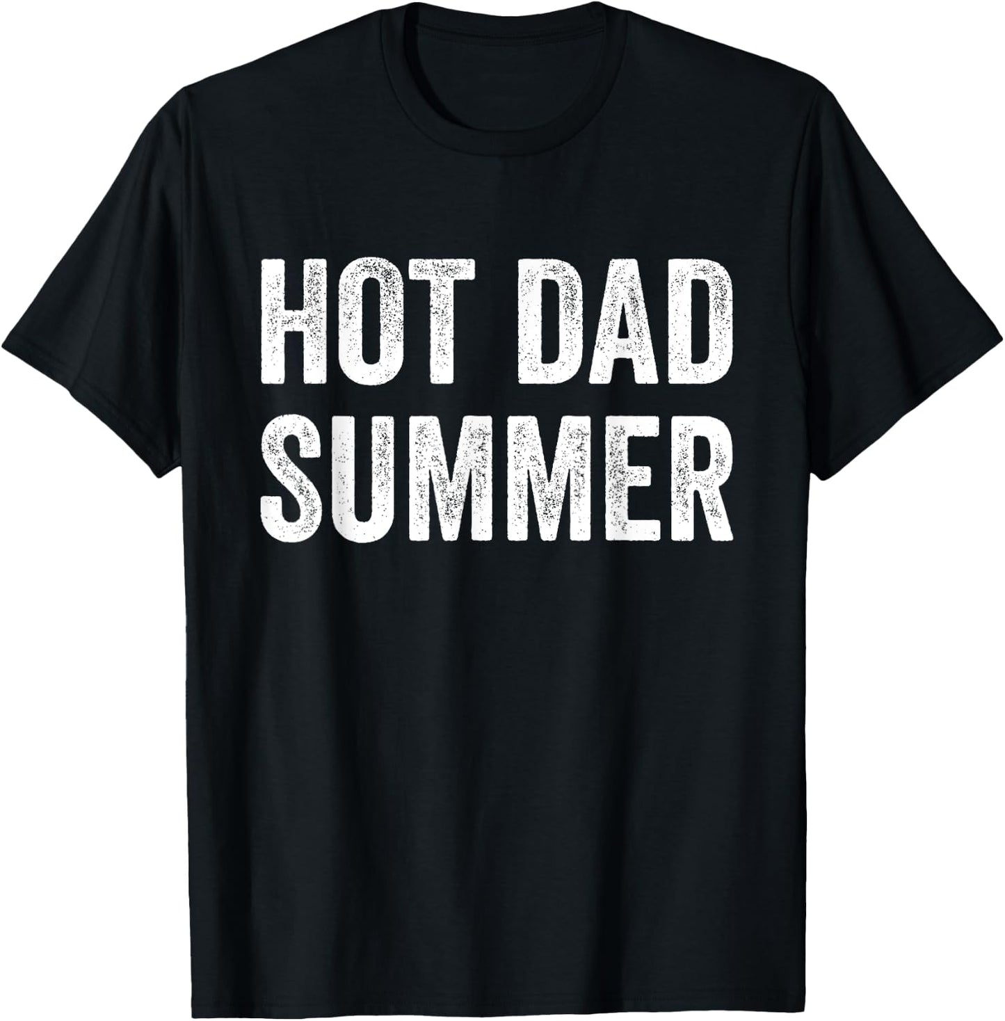 Hot Dad Summer T-Shirt - T-Shirt | Black