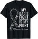 Dad's Fight is My Fight Support Melanoma Cancer Awareness T-Shirt - T-Shirt | Black