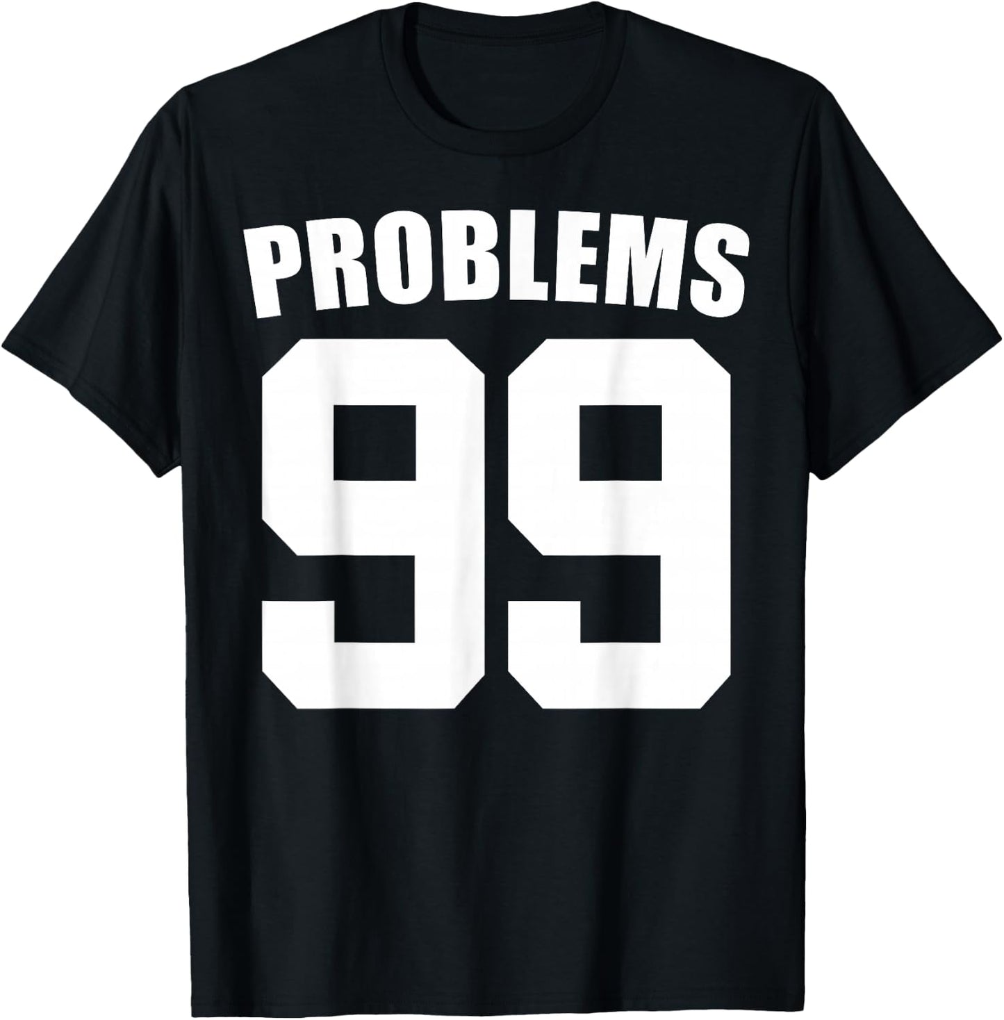 99 Problems Ain't 1 Couples Matching Outfit Women Men T-Shirt - T-Shirt | Black