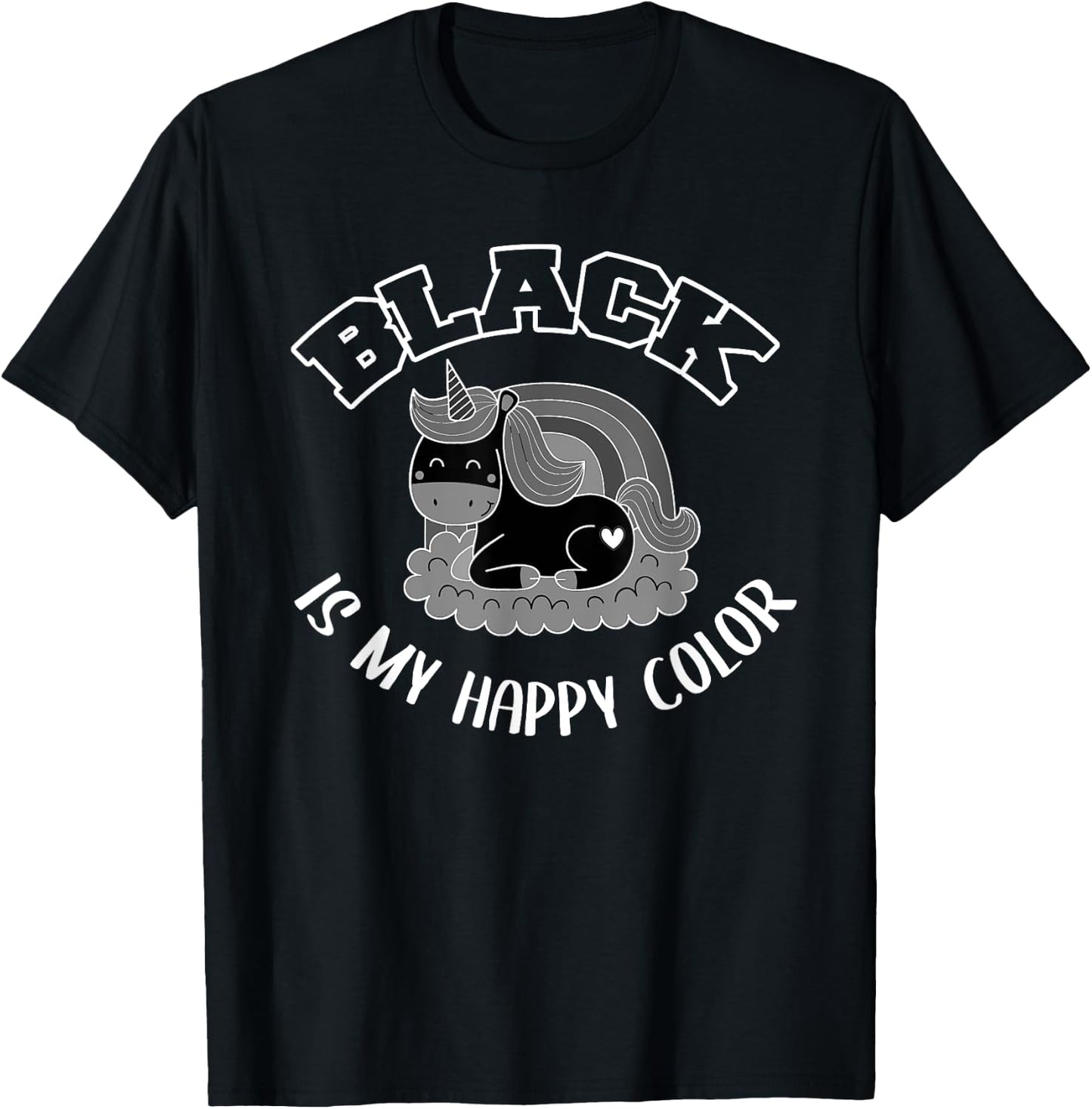 Black is my happy colour black is my favourite colour T-Shirt - T-Shirt | Black