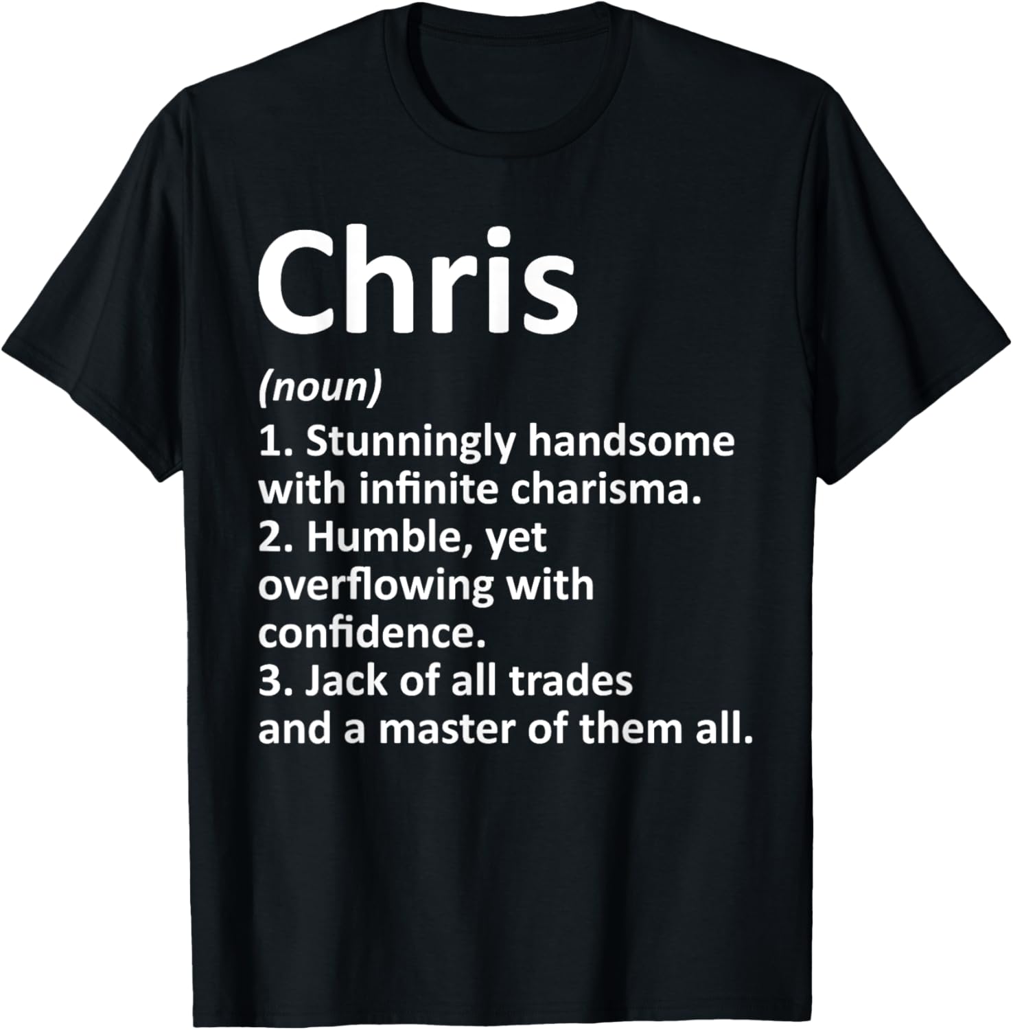 CHRIS Definition Personalized Name Funny Birthday Gift T-Shirt - T-Shirt | Black