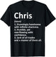 CHRIS Definition Personalized Name Funny Birthday Gift T-Shirt - T-Shirt | Black