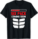 Funny Sports Body Fitness - Six Pack Coming Soon T-Shirt - T-Shirt | Black