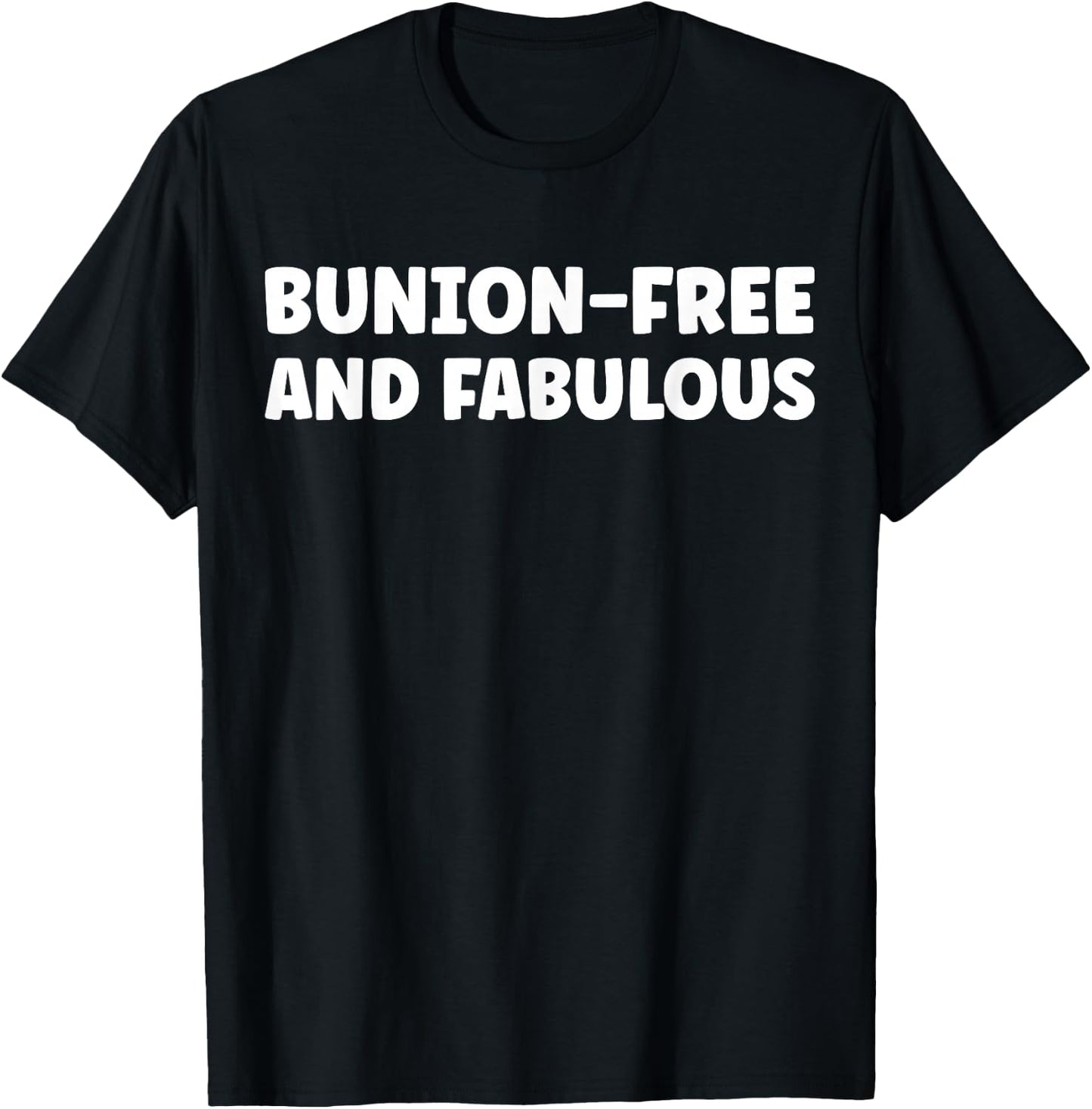Bunion Removal Surgery Gifts & Funny Bunionectomy T-Shirt - T-Shirt | Black