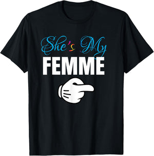 She's My FEMME Lesbian Couple Matching Outfit Gift T-Shirt - T-Shirt | Black
