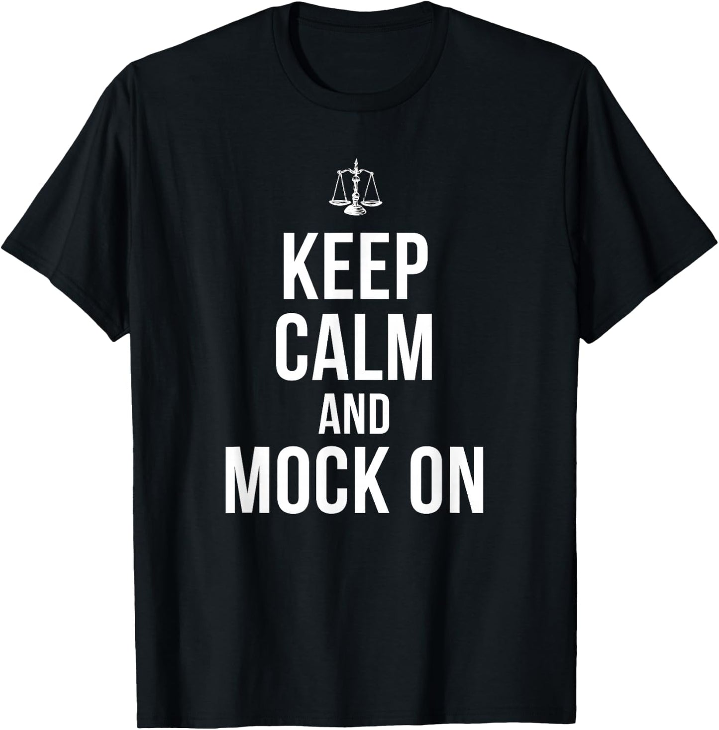 Mock Trial Keep Calm for Law Student T-Shirt - T-Shirt | Black