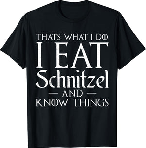 I know things and i eat Schnitzel Funny German Schnitzel T-Shirt - T-Shirt | Black